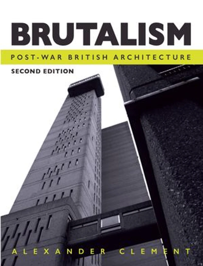 Brutalism: Post-war British Architecture
