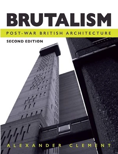 Brutalism: Post-war British Architecture
