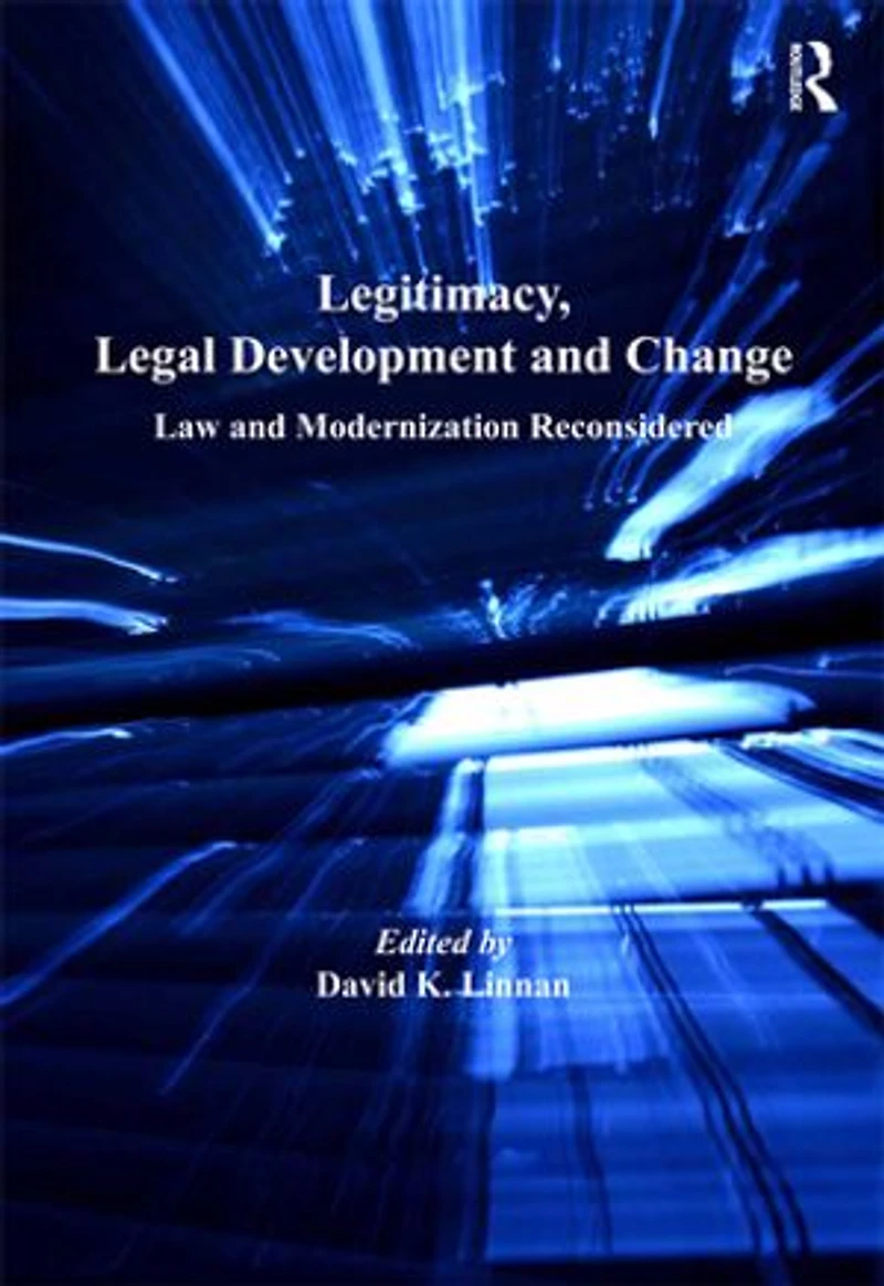 Legitimacy, Legal Development And Change: Law Modernization Reconsidered