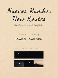 Nuevos Rumbos, New Routes (in Spanish and English)