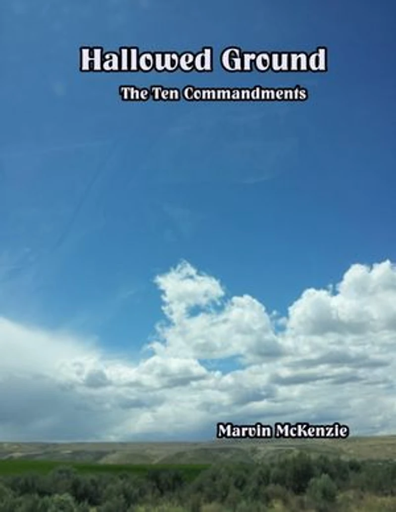 Hallowed Ground: The Ten Commandments