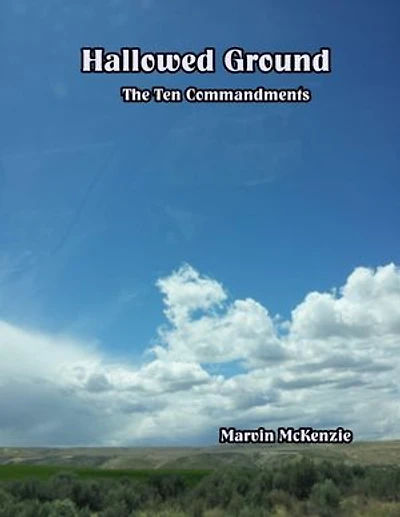 Hallowed Ground: The Ten Commandments