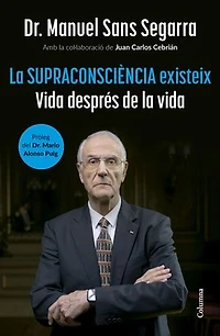 La Supraconsciència existeix: Vida després de la vida