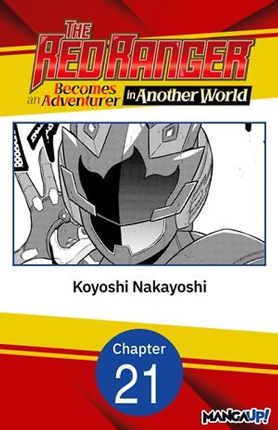 The Red Ranger Becomes an Adventurer in Another World #021
