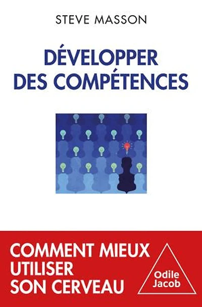 DEVENIR COMPÉTENT: comment mieux utiliser son cerveau