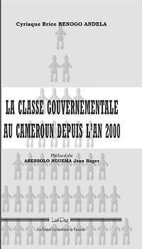 La classe gouvernementale au Cameroun depuis l'an 2000
