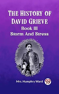 The History of David Grieve BOOK III STORM AND STRESS