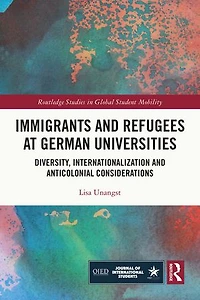 Immigrants and Refugees at German Universities: Diversity, Internationalization Anticolonial Considerations