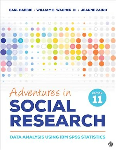 Adventures Social Research: Data Analysis Using IBM SPSS Statistics