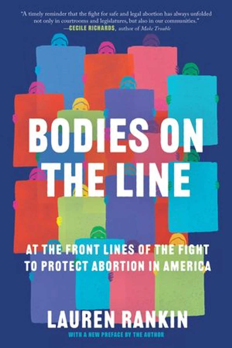 Bodies on the Line: At Front Lines of Fight to Protect Abortion America