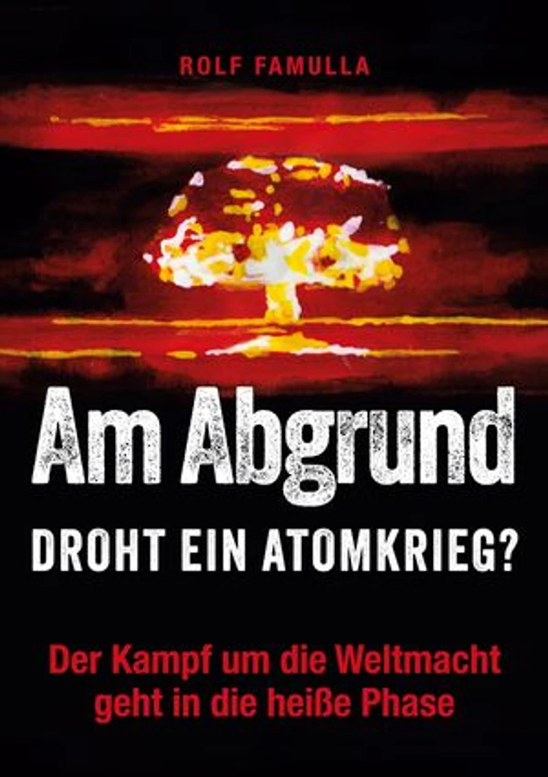 Am Abgrund: Droht ein Atomkrieg?