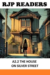 A2.2 The House on Silver Street: RJP READERS