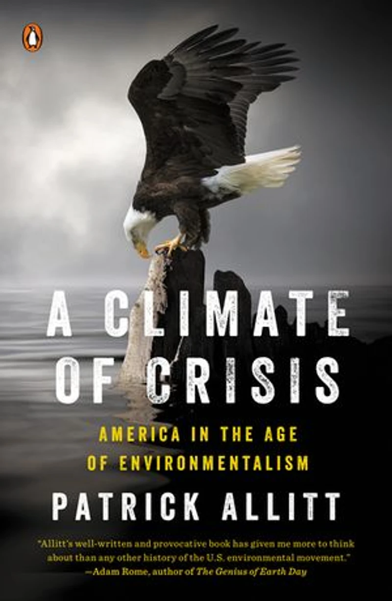 A Climate of Crisis: America the Age Environmentalism