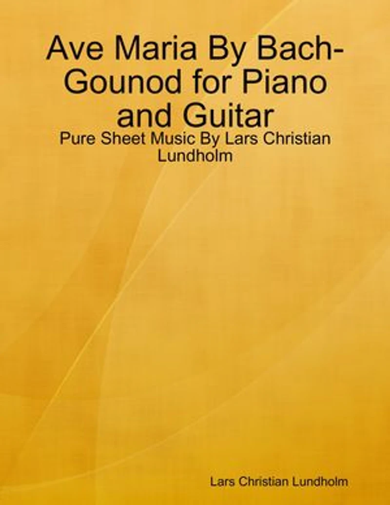 Ave Maria By Bach-Gounod for Piano and Guitar - Pure Sheet Music By Lars Christian Lundholm