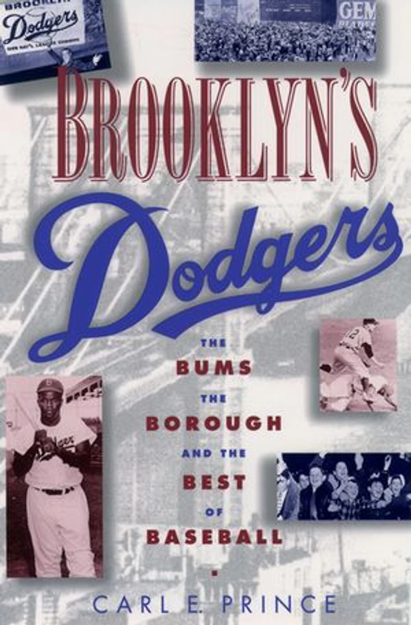 Brooklyn's Dodgers: Baseball Culture and Community, 1947-1957