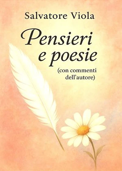 Pensieri e poesie: (con commenti dell'autore)