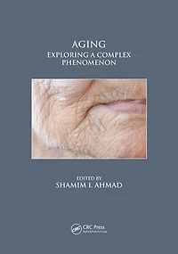 Aging: Exploring A Complex Phenomenon