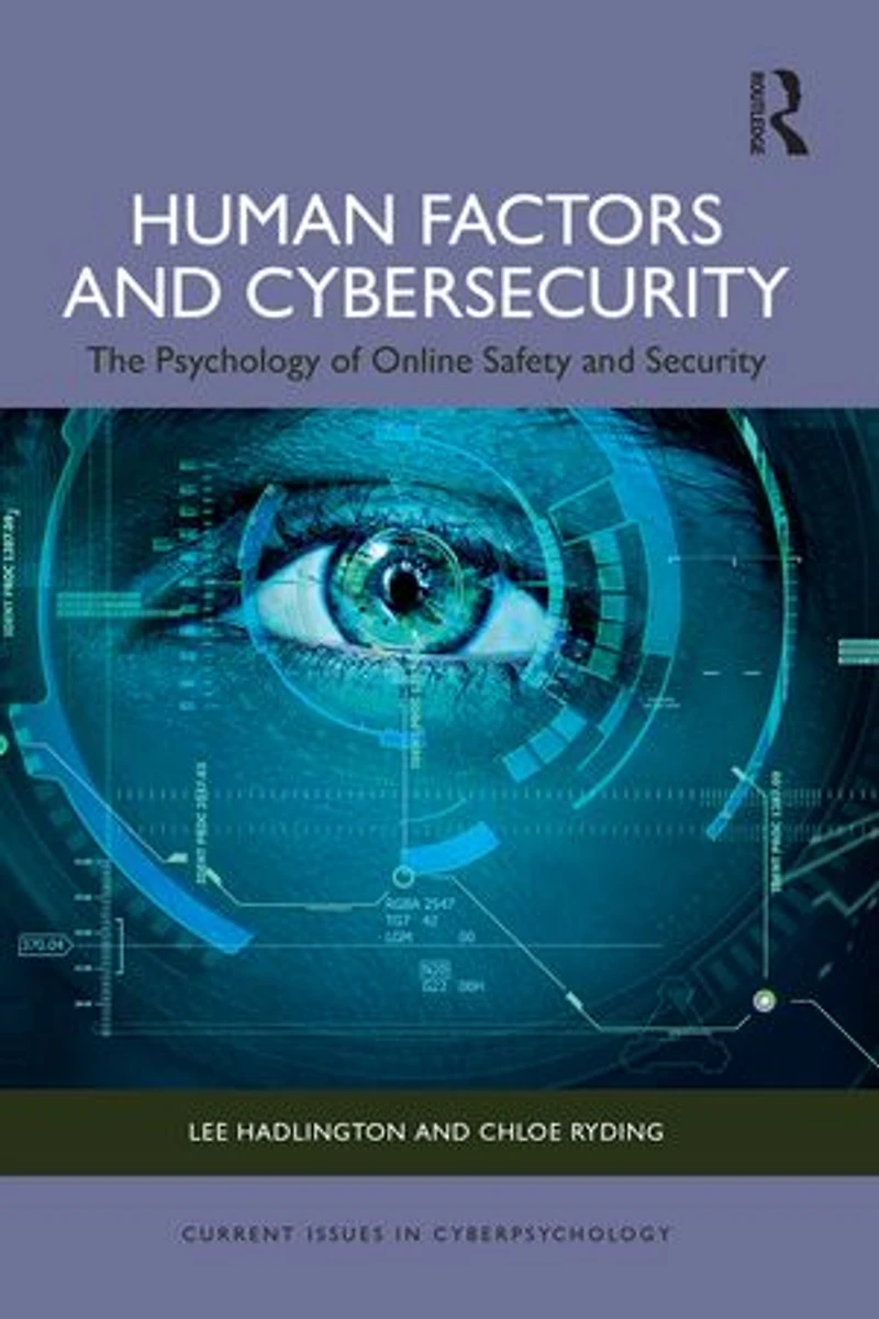 Human Factors and Cybersecurity: The Psychology of Online Safety Security