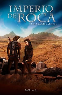 Las Espadas Míticas: Imperio de Roca 1