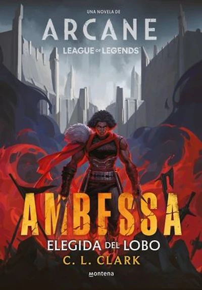 Ambessa. Elegida del lobo: Una novela de League of Legends: Arcane