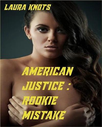 American Justice: Rookie Mistake