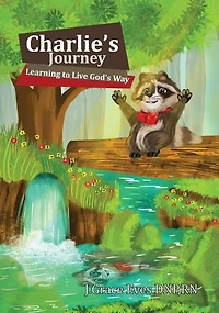 Charlie's Journey: Learning to Live God's Way