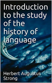 Introduction to the study of the history of language