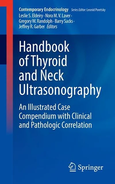 Handbook of Thyroid and Neck Ultrasonography: An Illustrated Case Compendium with Clinical Pathologic Correlation