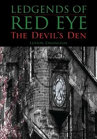 Ledgends of Red Eye: The Devil's Den
