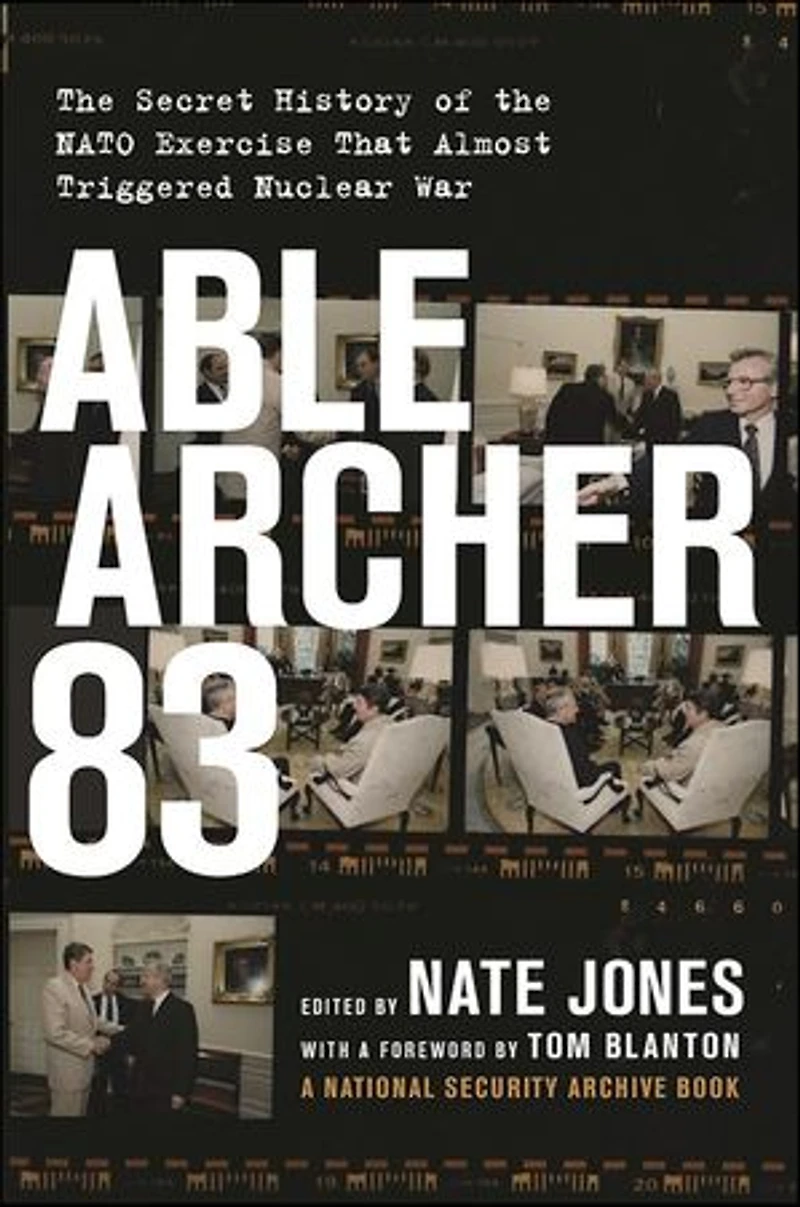 Able Archer 83: the Secret History of NATO Exercise That Almost Triggered Nuclear War