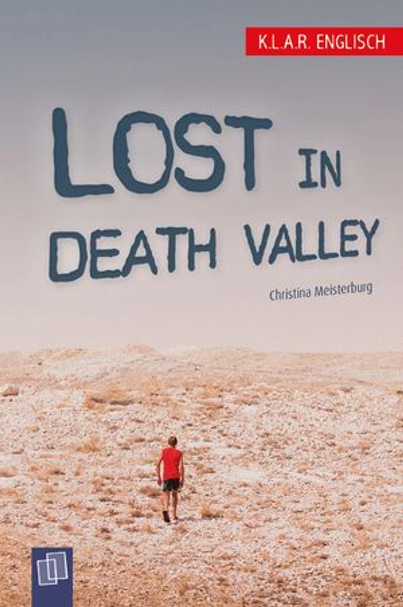 Lost in Death Valley: Die leichte Lektüre für den Englischunterricht
