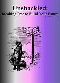 Unshackled: Breaking Free to build your Future