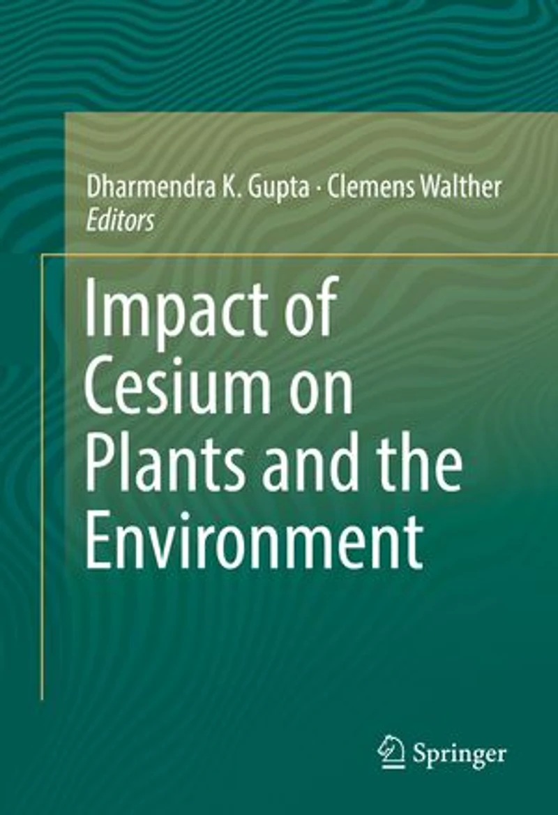 Impact Of Cesium On Plants And The Environment