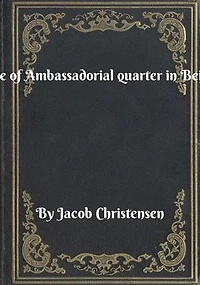 Siege of Ambassadorial quarter in Beijing