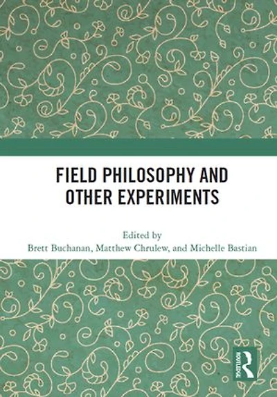 Field Philosophy and Other Experiments