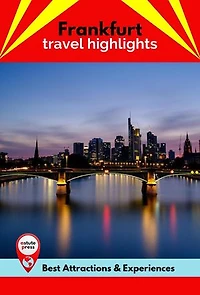 Frankfurt Travel Highlights: Best Attractions & Experiences