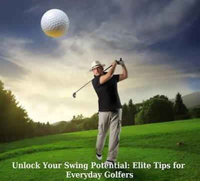 Elite Tips for Everyday Golfers: Sport, #1