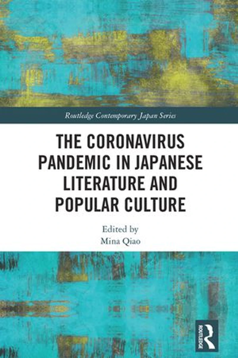 The Coronavirus Pandemic Japanese Literature and Popular Culture