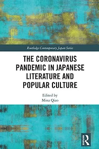 The Coronavirus Pandemic Japanese Literature and Popular Culture