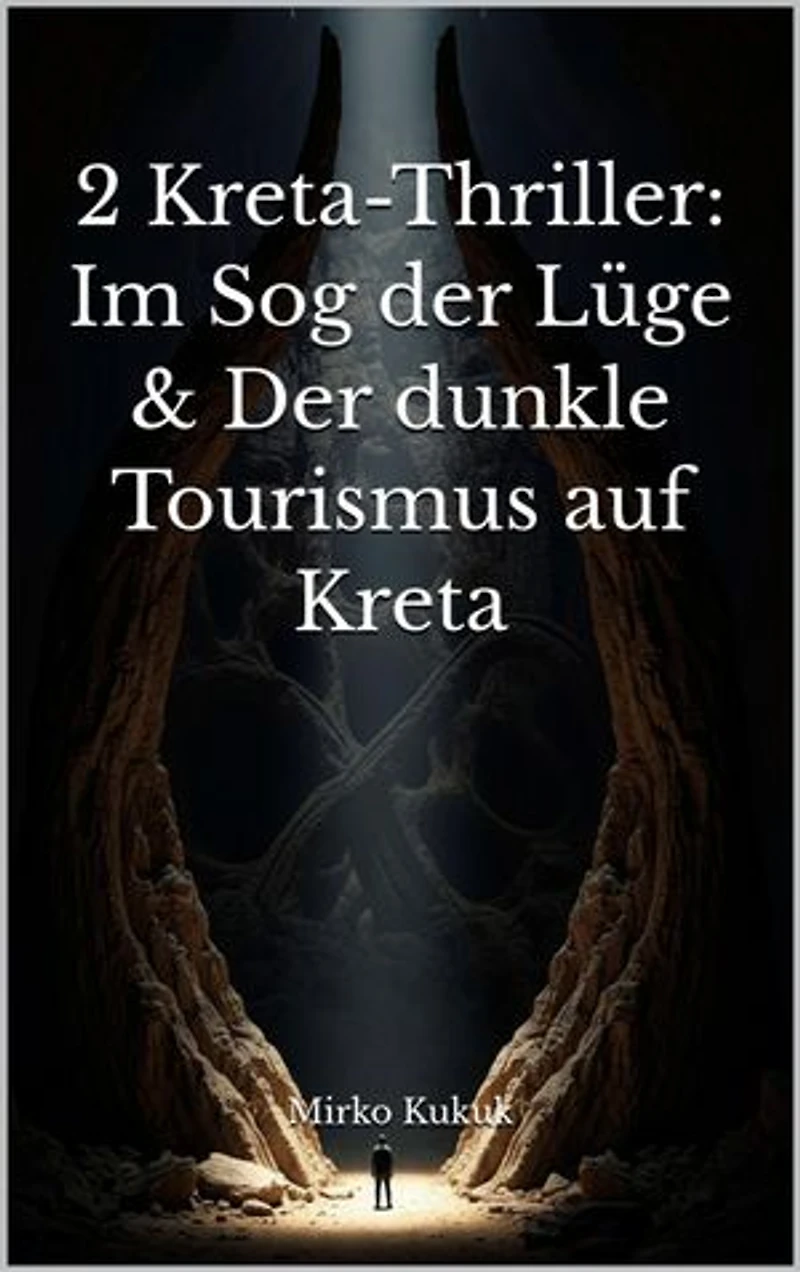 2 Kreta-Thriller: Im Sog der Lüge & Der dunkle Tourismus auf Kreta