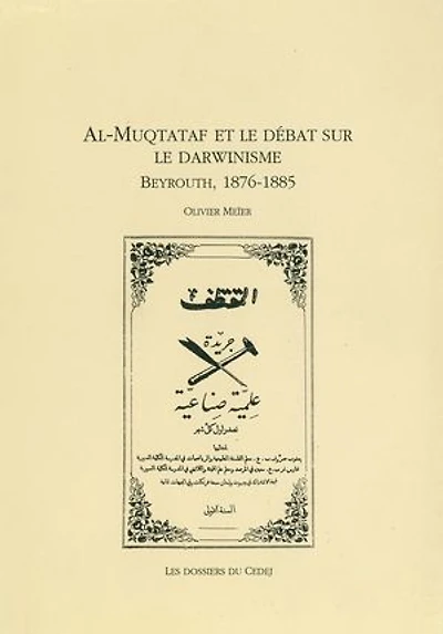 Al-Muqtataf et le débat sur le darwinisme: Beyrouth, 1876-1885