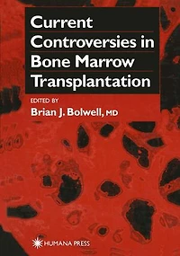 Current Controversies Bone Marrow Transplantation