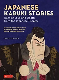 Japanese Kabuki Stories: Tales of Love and Death from the Theater