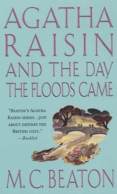 Agatha Raisin and the Day the Floods Came: An Agatha Raisin Mystery