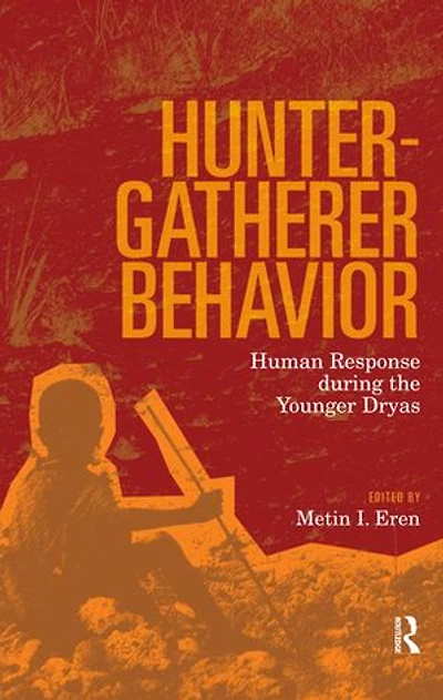 Hunter-Gatherer Behavior: Human Response During the Younger Dryas