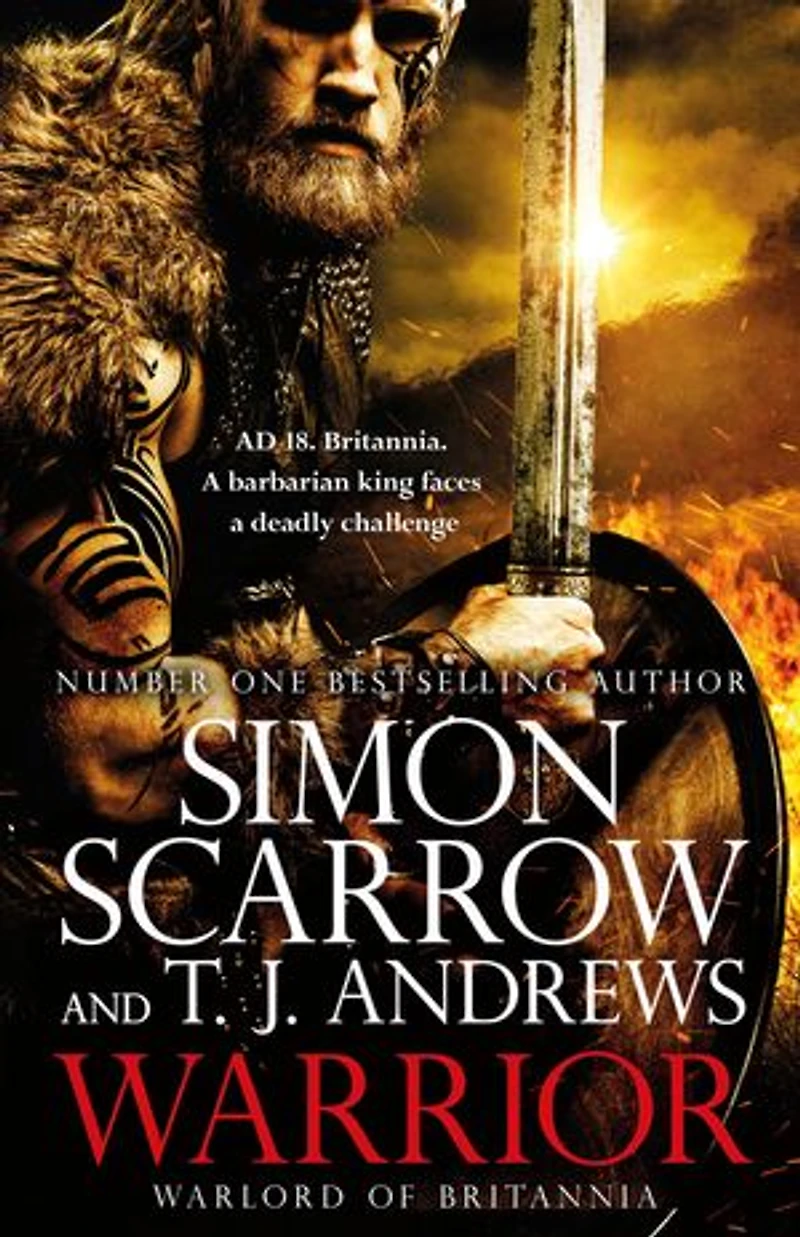 Warrior: the epic story of Caratacus, warrior Briton and enemy Roman Empire…