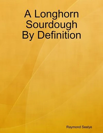 A Longhorn Sourdough By Definition