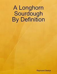 A Longhorn Sourdough By Definition