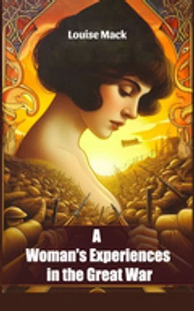 A Woman's Experiences in the Great War