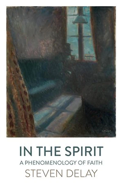 In the Spirit: A Phenomenology of Faith
